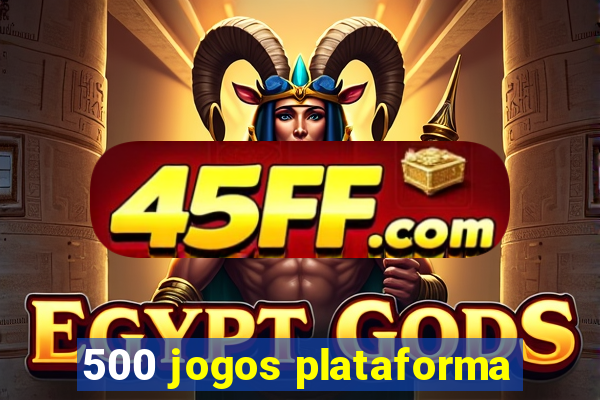 500 jogos plataforma